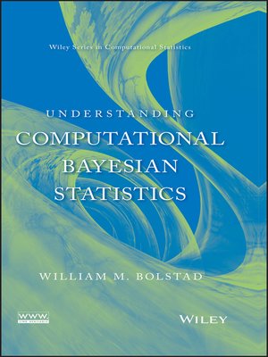 cover image of Understanding Computational Bayesian Statistics